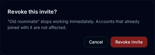 Revoke this invite confirmation explaining that Old roommate stops working immediately and existing accounts are not affected